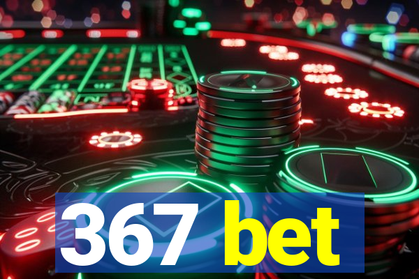 367 bet